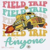 Field Trip Anyone Field Day Teacher Flatbill Hat