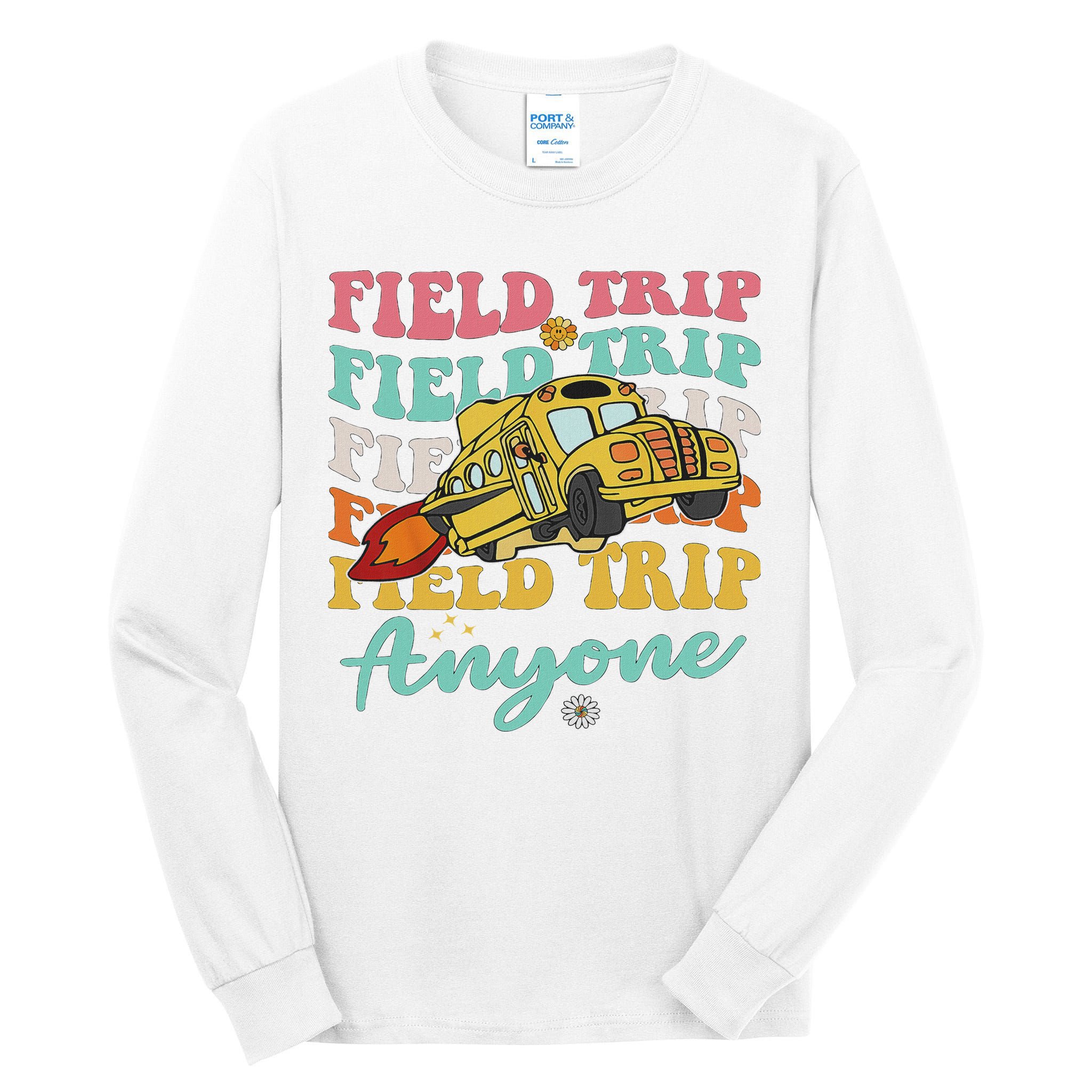 Field Trip Anyone Field Day Teacher Tall Long Sleeve T-Shirt