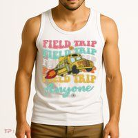 Field Trip Anyone Field Day Teacher Tank Top