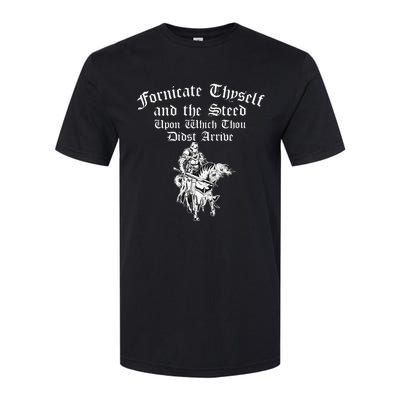 Fornicate Thyself And The Steed Upon Which Thou Didst Arrive Softstyle CVC T-Shirt