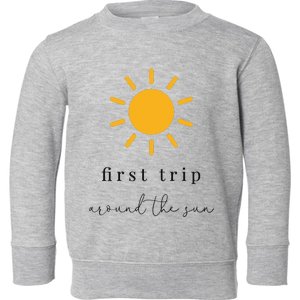 First Trip Around The Sun Toddler Sweatshirt