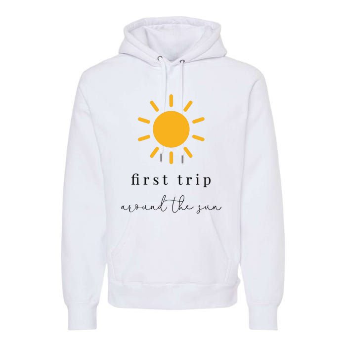 First Trip Around The Sun Premium Hoodie