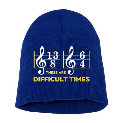 Funny These Are Difficult Times Gift Funny Music Lover Gift Short Acrylic Beanie