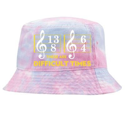 Funny These Are Difficult Times Gift Funny Music Lover Gift Tie-Dyed Bucket Hat