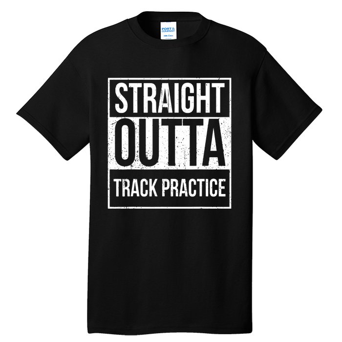 Funny Track And Field Design Straight Outta Track Practice Tall T-Shirt