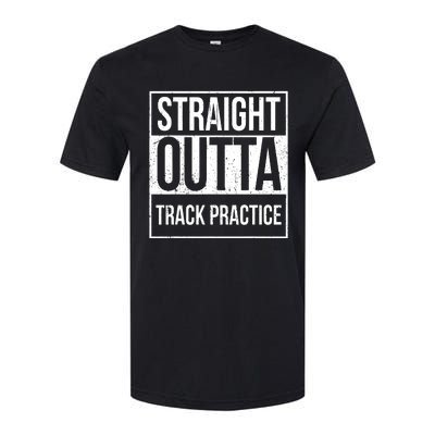 Funny Track And Field Design Straight Outta Track Practice Softstyle CVC T-Shirt