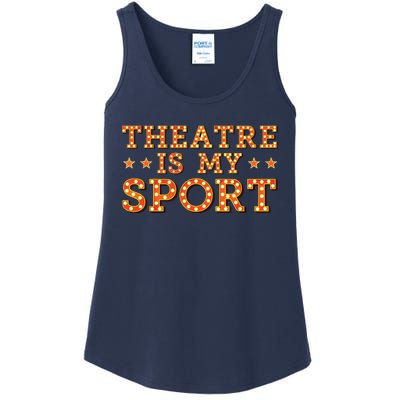 Funny Theatre Acting Actress Actor Gift Theatre Is My Sport Ladies Essential Tank