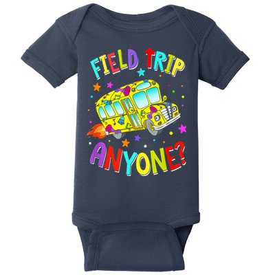 Field Trip Anyone Teacher Teaching School Bus Back To School Baby Bodysuit