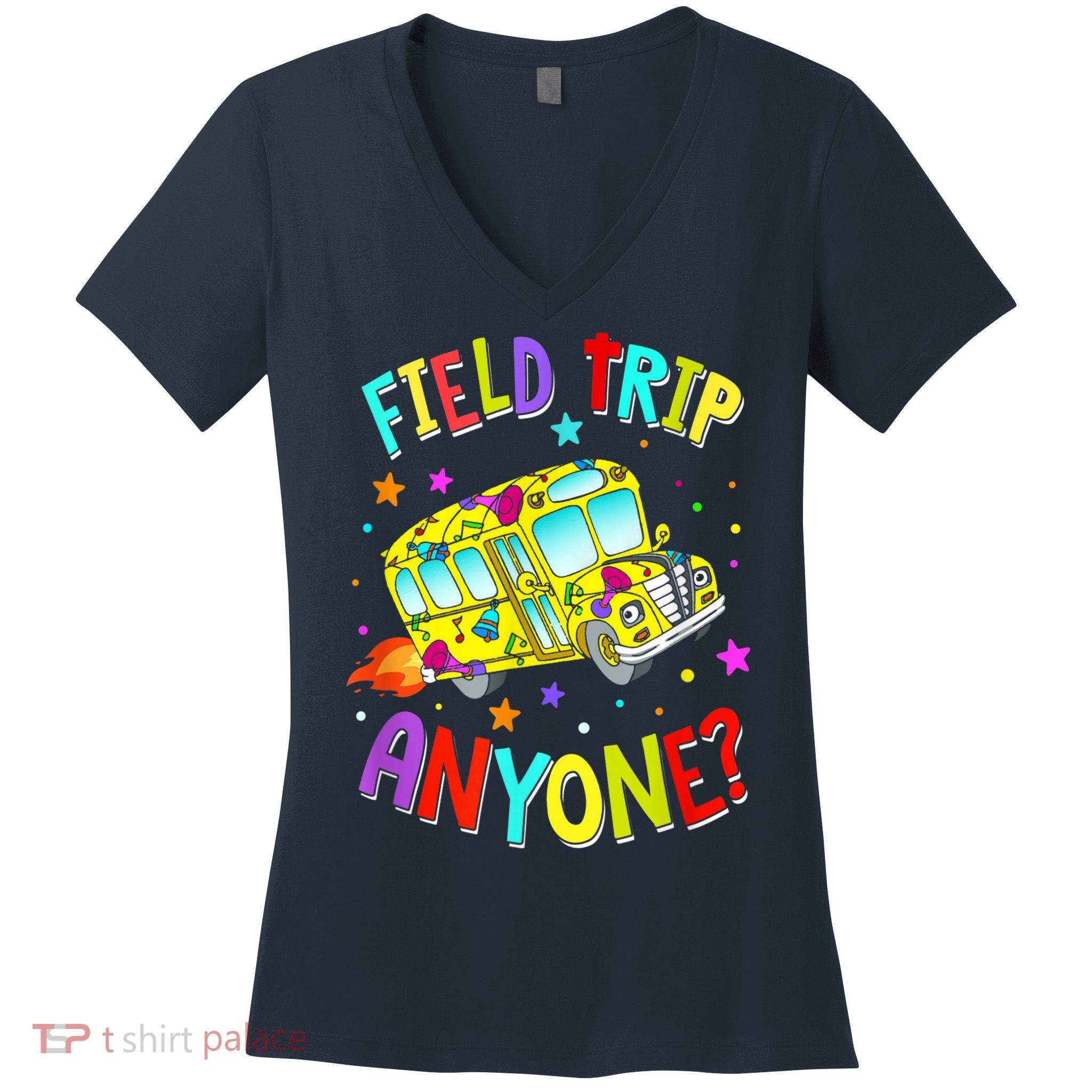 Field Trip Anyone Teacher Teaching School Bus Back To School Women's V-Neck T-Shirt