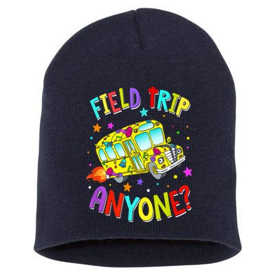 Field Trip Anyone Teacher Teaching School Bus Back To School Short Acrylic Beanie