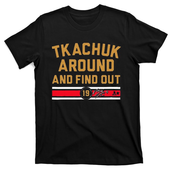 Funny Tkachuk Around And Find Out Florida Hockey Gift T-Shirt