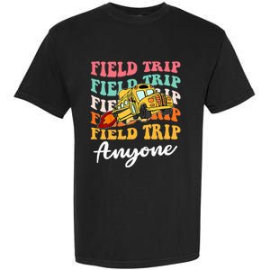 Field Trip Anyone Field Day Teacher Garment-Dyed Heavyweight T-Shirt