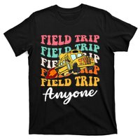 Field Trip Anyone Field Day Teacher T-Shirt