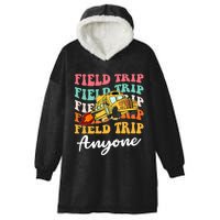 Field Trip Anyone Field Day Teacher Hooded Wearable Blanket