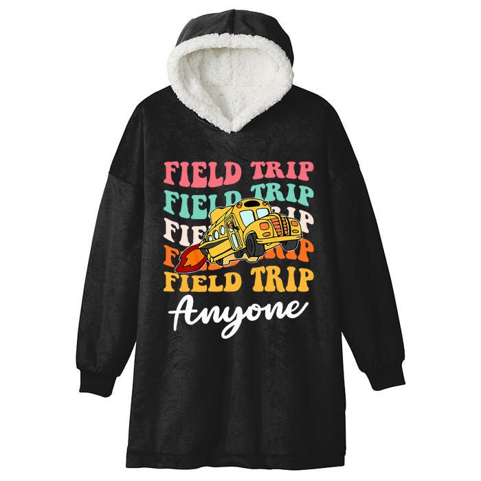 Field Trip Anyone Field Day Teacher Hooded Wearable Blanket