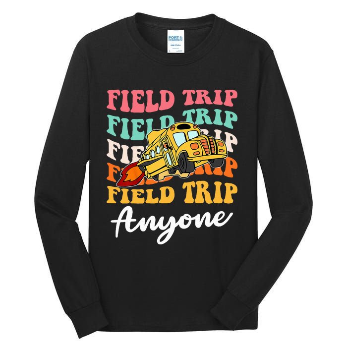 Field Trip Anyone Field Day Teacher Tall Long Sleeve T-Shirt