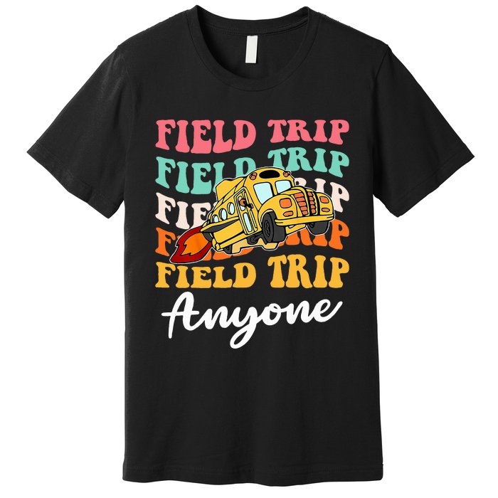 Field Trip Anyone Field Day Teacher Premium T-Shirt