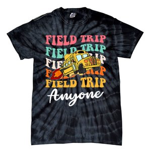 Field Trip Anyone Field Day Teacher Tie-Dye T-Shirt