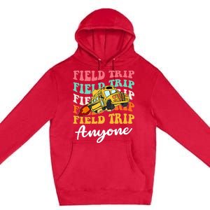 Field Trip Anyone Field Day Teacher Premium Pullover Hoodie