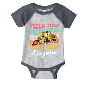 Field Trip Anyone Field Day Teacher Infant Baby Jersey Bodysuit