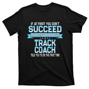 Fun Track And Field Coach Gift Funny Track Saying T-Shirt