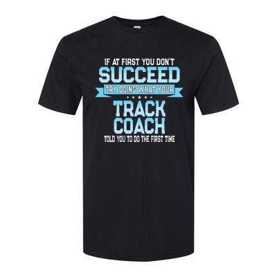 Fun Track And Field Coach Gift Funny Track Saying Softstyle CVC T-Shirt