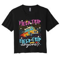 Field Trip Anyone School Bus Field Day Teacher Student Women's Crop Top Tee