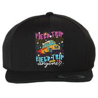 Field Trip Anyone School Bus Field Day Teacher Student Wool Snapback Cap