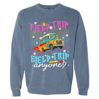 Field Trip Anyone School Bus Field Day Teacher Student Garment-Dyed Sweatshirt