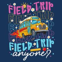 Field Trip Anyone School Bus Field Day Teacher Student Infant Baby Jersey Bodysuit