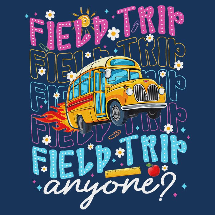 Field Trip Anyone School Bus Field Day Teacher Student Infant Baby Jersey Bodysuit