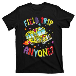 Field Trip Anyone Teacher Teaching School Bus Back To School T-Shirt