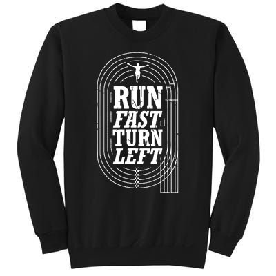 Funny Track And Field Design Run Fast Turn Left Sweatshirt