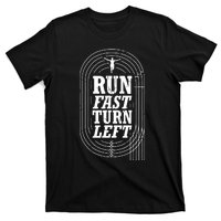 Funny Track And Field Design Run Fast Turn Left T-Shirt