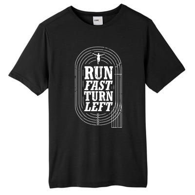 Funny Track And Field Design Run Fast Turn Left Tall Fusion ChromaSoft Performance T-Shirt