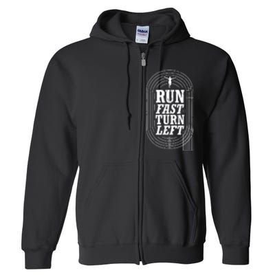 Funny Track And Field Design Run Fast Turn Left Full Zip Hoodie