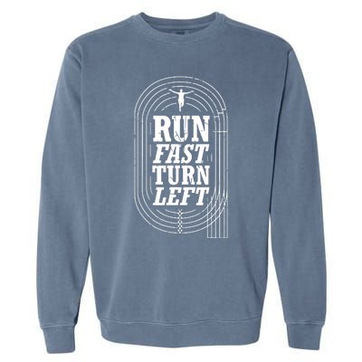 Funny Track And Field Design Run Fast Turn Left Garment-Dyed Sweatshirt