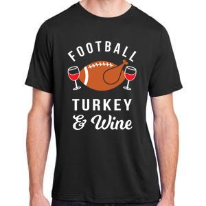 Football Turkey And Wine Funny Thanksgiving Ing Gift Adult ChromaSoft Performance T-Shirt