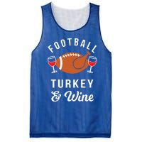 Football Turkey And Wine Funny Thanksgiving Ing Gift Mesh Reversible Basketball Jersey Tank