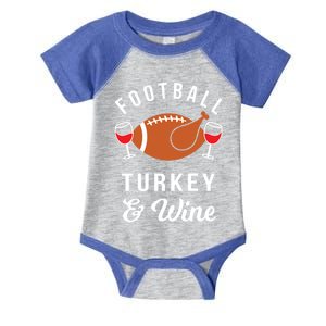 Football Turkey And Wine Funny Thanksgiving Ing Gift Infant Baby Jersey Bodysuit