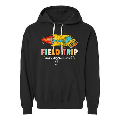 Field Trip Anyone Field Day Teachers Garment-Dyed Fleece Hoodie