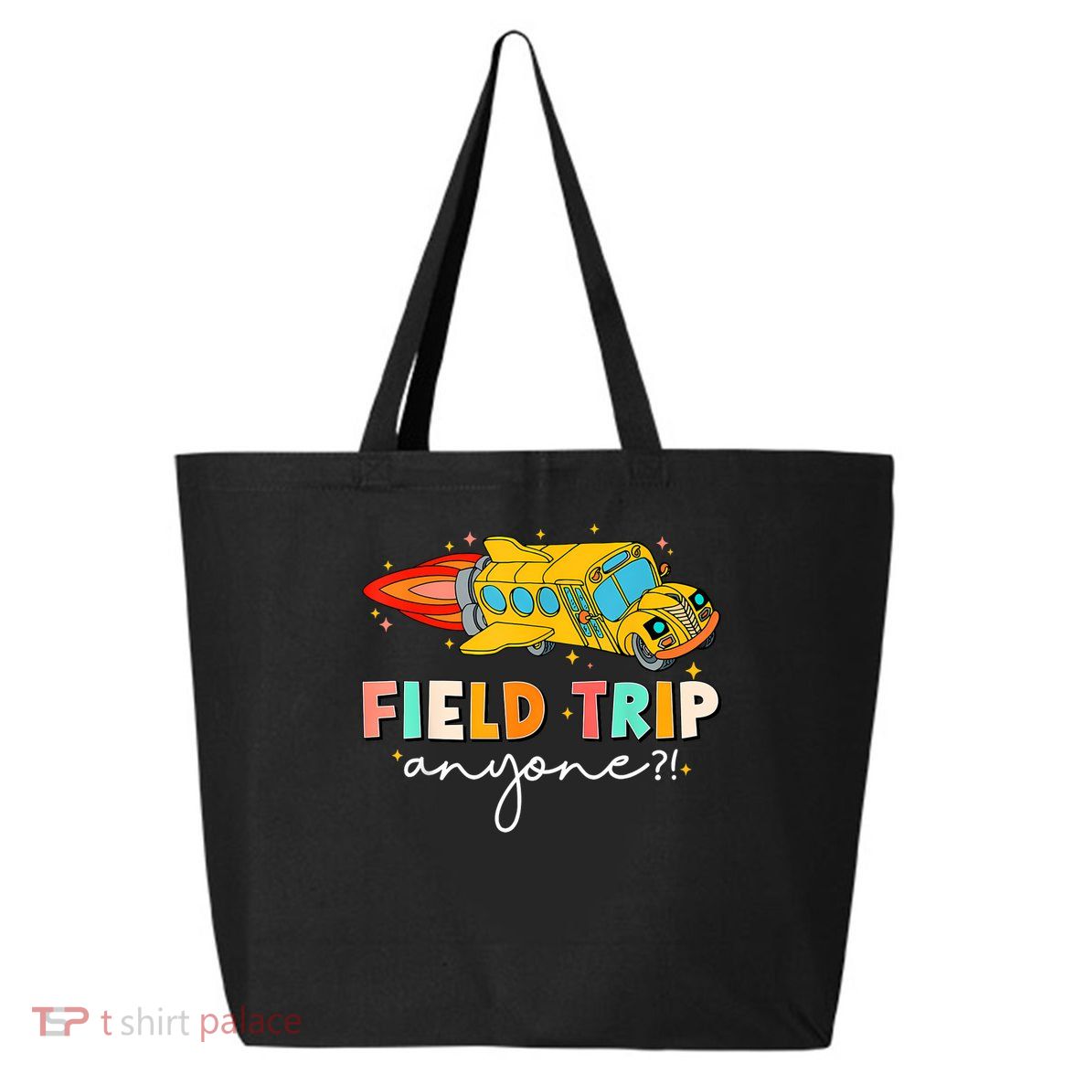 Field Trip Anyone Field Day Teachers 25L Jumbo Tote