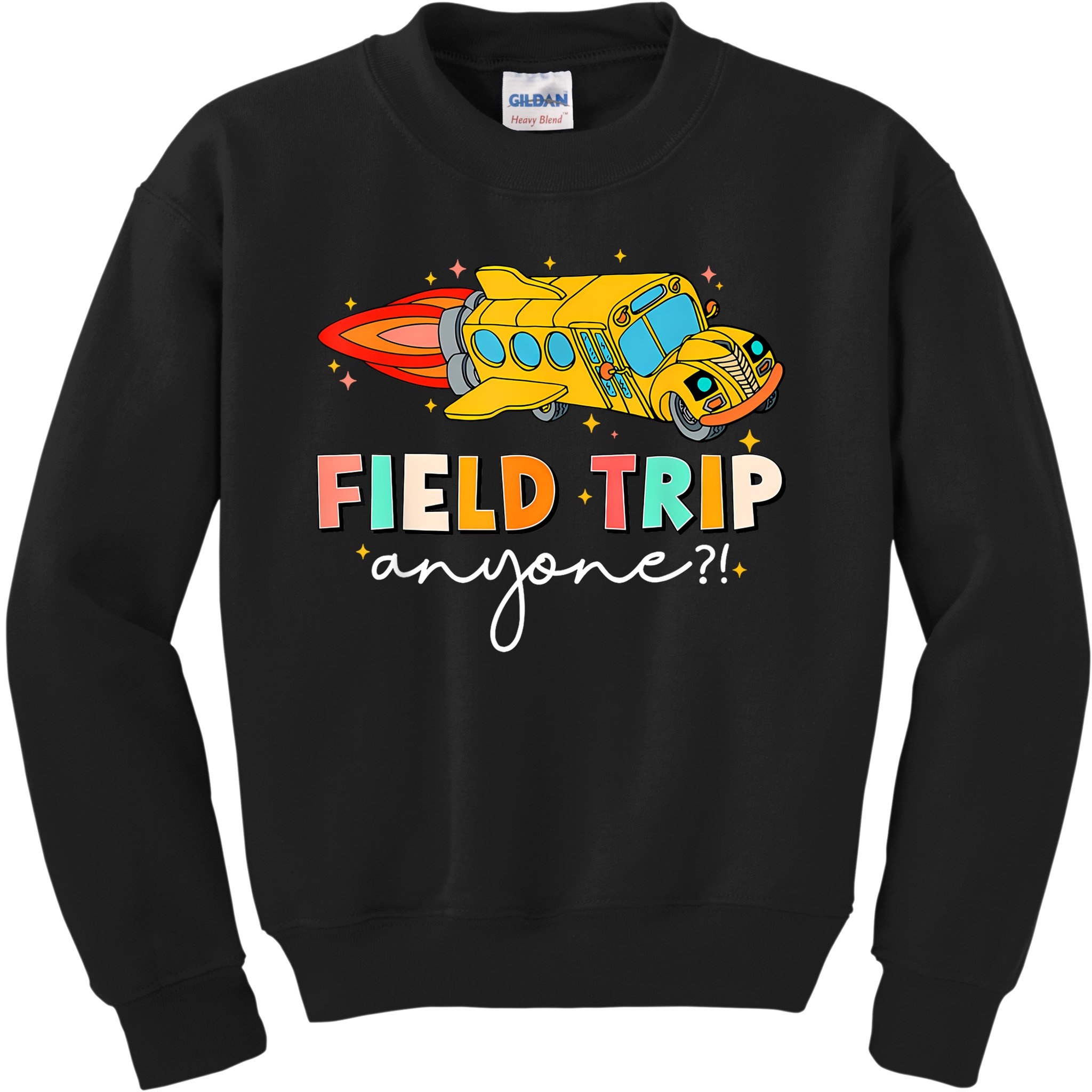 Field Trip Anyone Field Day Teachers Kids Sweatshirt