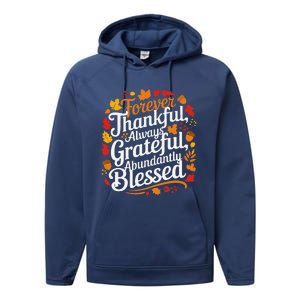 Forever Thankful Always Gratefulblessed Thanksgiving Performance Fleece Hoodie