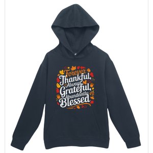 Forever Thankful Always Gratefulblessed Thanksgiving Urban Pullover Hoodie