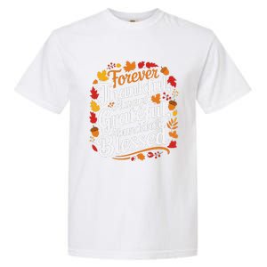 Forever Thankful Always Gratefulblessed Thanksgiving Garment-Dyed Heavyweight T-Shirt