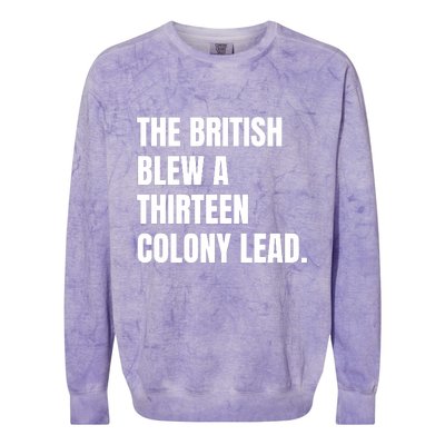 Funny The British Blew A Thirteen Colony Lead Gift Colorblast Crewneck Sweatshirt