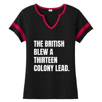 Funny The British Blew A Thirteen Colony Lead Gift Ladies Halftime Notch Neck Tee