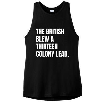 Funny The British Blew A Thirteen Colony Lead Gift Ladies PosiCharge Tri-Blend Wicking Tank