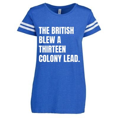 Funny The British Blew A Thirteen Colony Lead Gift Enza Ladies Jersey Football T-Shirt